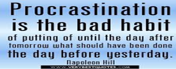 Procrastination quotes procrastination is the bad habit of putting ...